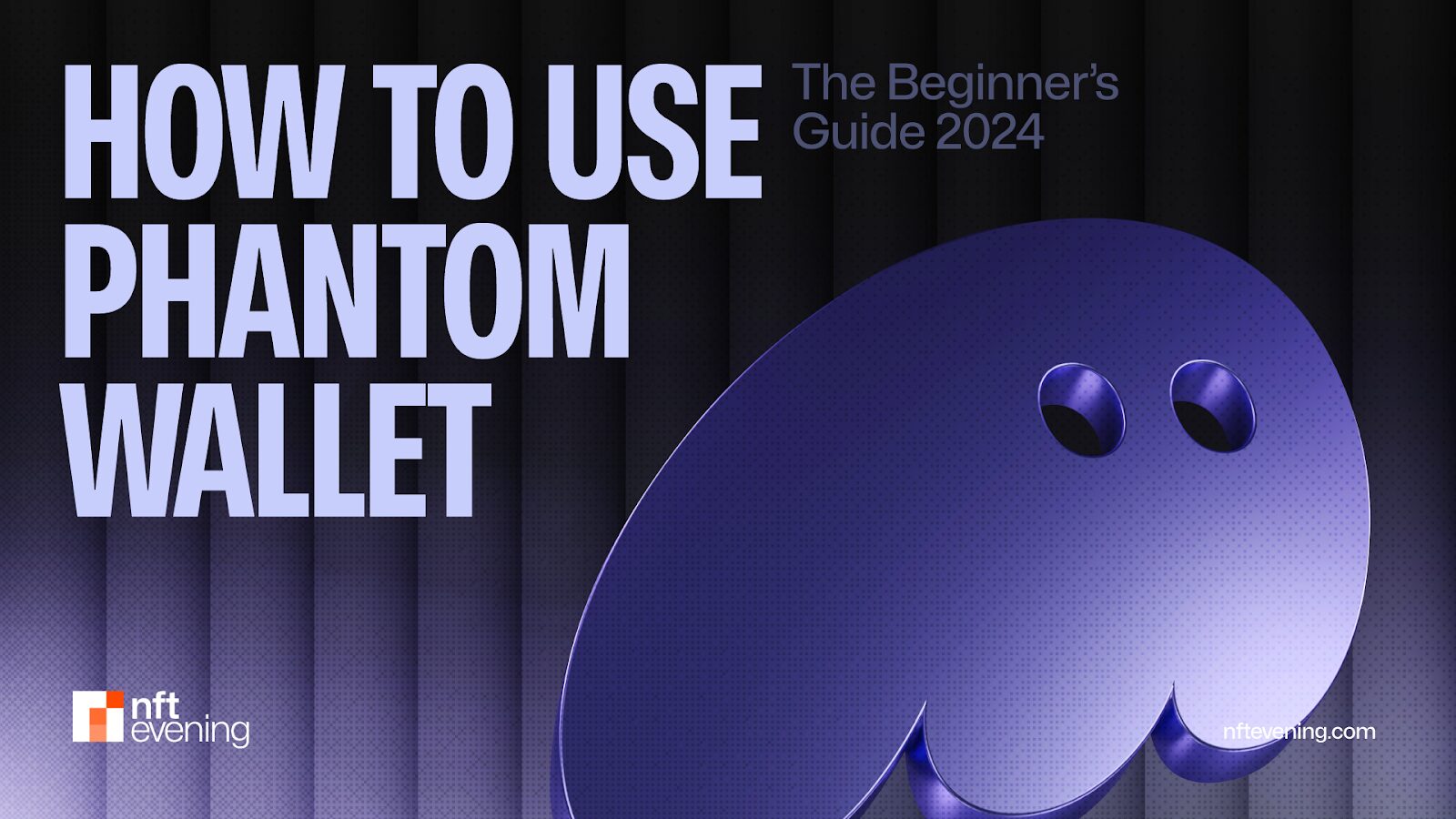 How to Use Phantom Wallet in 2025?